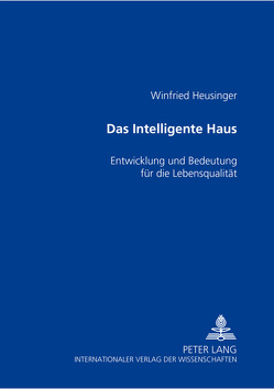 Das «Intelligente Haus» von Heusinger,  Winfried