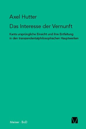 Das Interesse der Vernunft von Hutter,  Axel