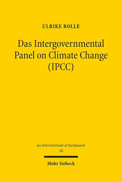 Das Intergovernmental Panel on Climate Change (IPCC) von Bolle,  Ulrike