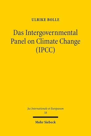 Das Intergovernmental Panel on Climate Change (IPCC) von Bolle,  Ulrike