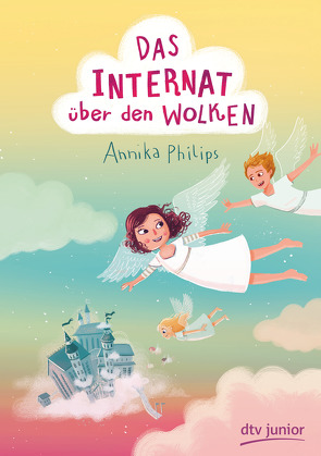 Das Internat über den Wolken von Hänsch,  Lisa, Philips,  Annika