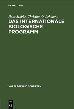 Das internationale biologische Programm von Lehmann,  Christian O., Stubbe,  Hans