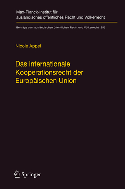 Das internationale Kooperationsrecht der Europäischen Union von Appel,  Nicole