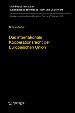 Das internationale Kooperationsrecht der Europäischen Union von Appel,  Nicole