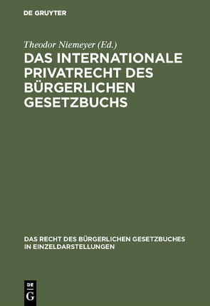 Das internationale Privatrecht des Bürgerlichen Gesetzbuchs von Niemeyer,  Theodor