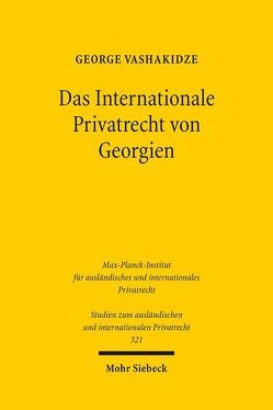 Das Internationale Privatrecht von Georgien von Vashakidze,  George