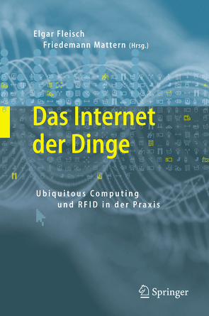 Das Internet der Dinge von Fleisch,  Elgar, Mattern,  Friedemann