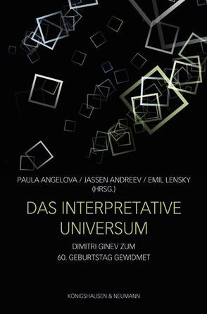 Das interpretative Universum von Andreev,  Jassen, Angelova,  Paula, Lensky,  Emil