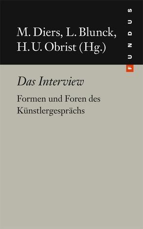 Das Interview von Blunck,  Lars, Diers,  Michael, Obrist,  Hans Ulrich