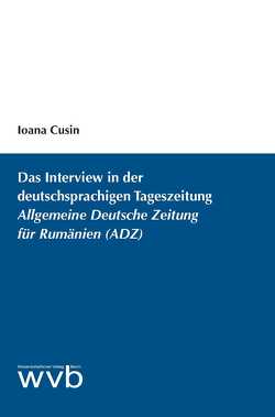 Das Interview in der deutschsprachigen Tageszeitung Allgemeine Deutsche Zeitung für Rumänien (ADZ) von Cusin,  Ioana