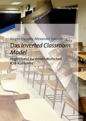 Das Inverted Classroom Model von Handke,  Jürgen, Sperl,  Alexander