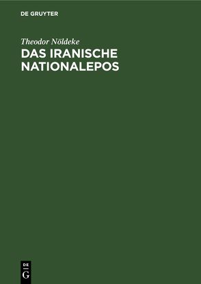 Das iranische Nationalepos von Nöldeke,  Theodor