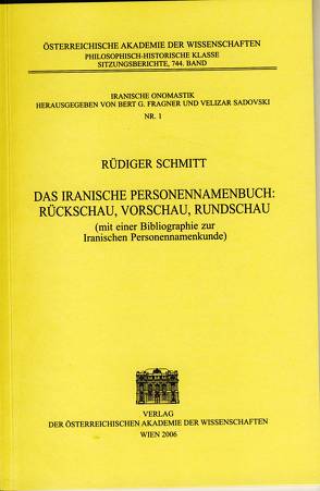 Das iranische Personennamenbuch: Rückschau, Vorschau, Rundschau von Fragner,  Bert G., Sadovski,  Velizar, Schmitt,  Rüdiger