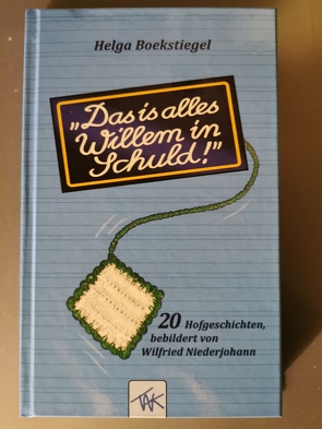 „Das is alles Willem in Schuld!“ von Boekstiegel,  Helga