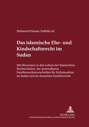 Das islamische Ehe- und Kindschaftsrecht im Sudan von Fadlalla,  Mohamed Hassan