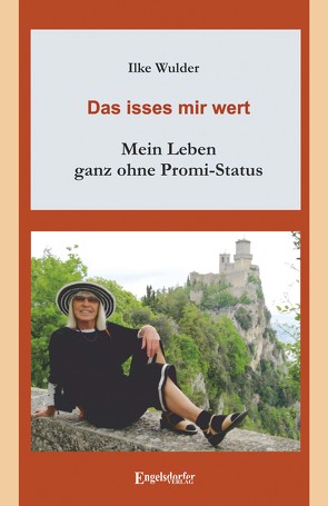 Das isses mir wert – mein Leben ganz ohne Promi-Status von Wulder,  Ilke