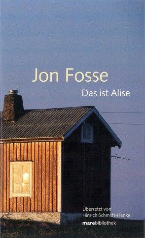 Das ist Alise von Fosse,  Jon, Schmidt-Henkel,  Hinrich