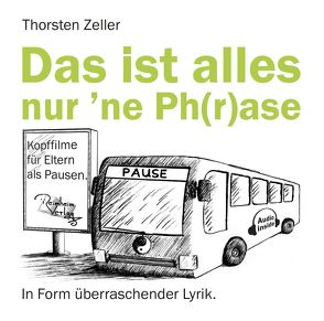 Das ist alles nur ’ne Ph(r)ase von Zeller,  Thorsten