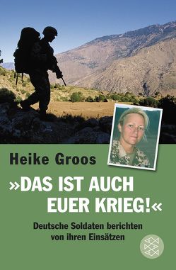 Das ist auch euer Krieg! von Groos,  Heike