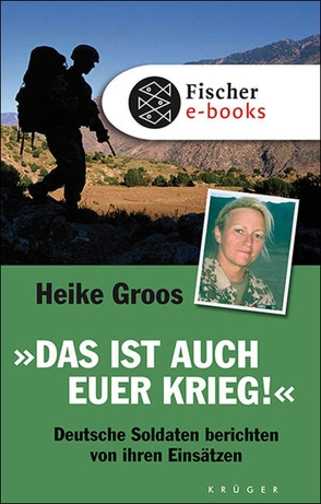 Das ist auch euer Krieg! von Groos,  Heike