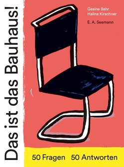 Das ist das Bauhaus! von Bahr,  Gesine, Kirschner,  Halina