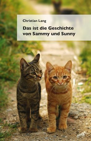 Das ist die Geschichte von Sammy und Sunny von Lang,  Christian