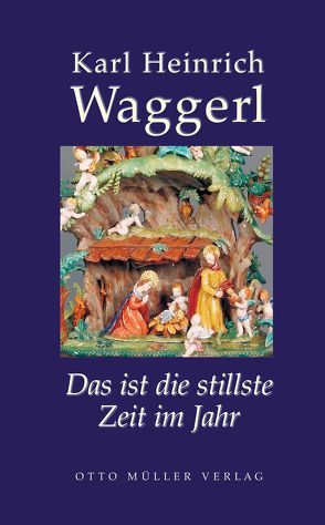 Das ist die stillste Zeit im Jahr von Waggerl,  Karl H