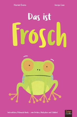 Das ist Frosch von Evans,  Harriet, Kiesel,  TextDoc, Lee,  Jacqui