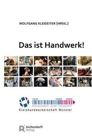 Das ist Handwerk! von Kleideiter,  Wolfgang