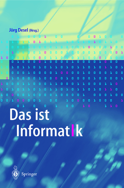 Das ist Informatik von Desel,  Jörg