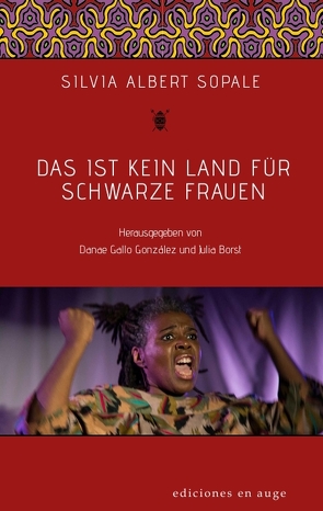 Das ist kein Land für schwarze Frauen von Albert Sopale,  Silvia, Borst,  Julia, Dolle,  Verena, FRITZ,  Herbert, Gallo González,  Danae, Jörges,  Jenny, Maeding,  Linda, Martinez i Serres,  Joan, Sagehorn,  Lea, Schmidt,  Matthias, Sopale Albert,  Silvia