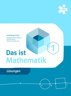 Das ist Mathematik von Aue,  Vera, Groß,  Herbert, Hasibeder,  Johannes, Himmelsbach,  Michael, Humenberger,  Hans, Litschauer,  Dieter, Schüller-Reichel,  Johanna, Taschner,  Rudolf