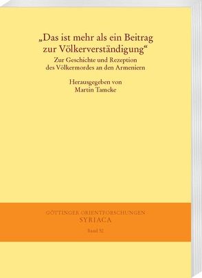 „Das ist mehr als ein Beitrag zur Völkerverständigung“ von Tamcke,  Martin