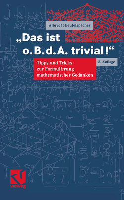 Das ist o.B.d.A. trivial! von Beutelspacher,  Albrecht