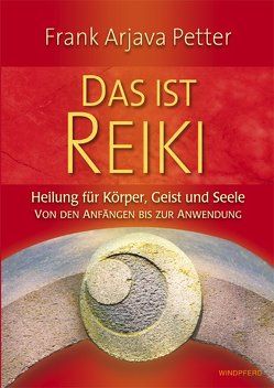 Das ist Reiki von Petter,  Frank Arjava