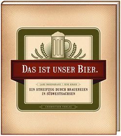 Das ist unser Bier von Kraus,  Jens, Rosenkranz,  Lars