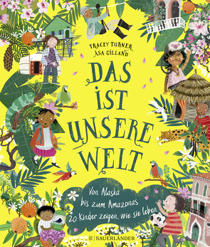 Das ist unsere Welt von Gilland,  Åsa, Jeschke,  Mathias, Turner,  Tracey