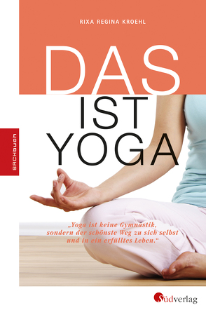 DAS ist Yoga von Kroehl,  Rixa Regina