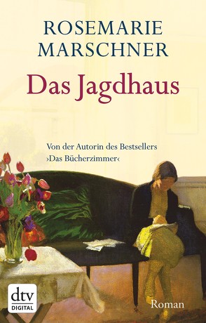 Das Jagdhaus von Marschner,  Rosemarie