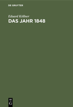 Das Jahr 1848 von Köllner,  Eduard