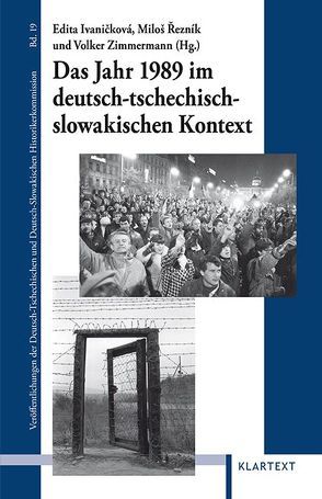 Das Jahr 1989 im deutsch-tschechisch-slowakischen Kontext von Ivanicková,  Edita, Reznik,  Milos, Zimmermann,  Volker