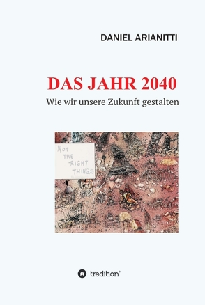 DAS JAHR 2040 von ARIANITTI,  DANIEL