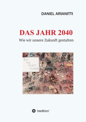 DAS JAHR 2040 von ARIANITTI,  DANIEL