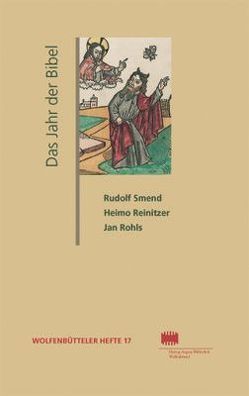 Das Jahr der Bibel von Reinitzer,  Heimo, Rohls,  Jan, Schmidt-Glintzer,  Helwig, Smend,  Rudolf