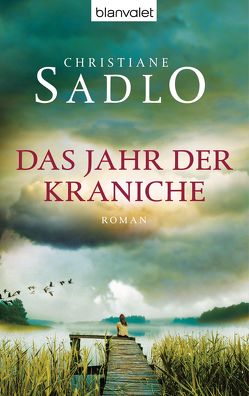 Das Jahr der Kraniche von Sadlo,  Christiane