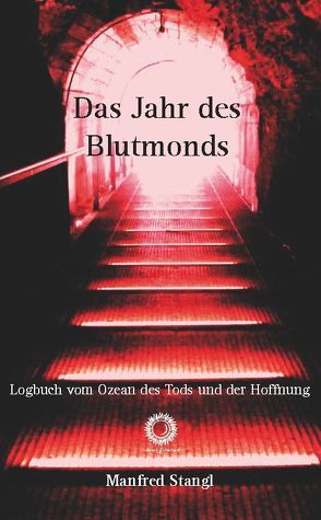 Das Jahr des Blutmonds von Constantin,  Silvia, Hentz,  Mathias, Stangl,  Manfred, Zimmermann,  Tanja