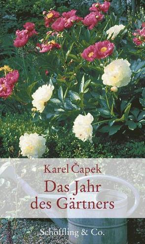 Das Jahr des Gärtners von Capek,  Karel, Euler,  Marcela, Luchs,  Anna