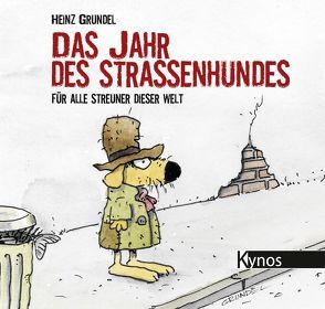 Das Jahr des Straßenhundes von Grundel,  Heinz