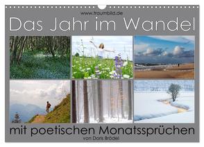 Das Jahr im Wandel – mit poetischen Monatssprüchen (Wandkalender 2024 DIN A3 quer), CALVENDO Monatskalender von Watzinger,  Max