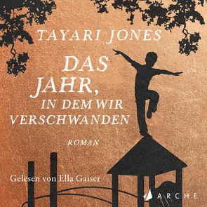 Das Jahr, in dem wir verschwanden von Gaiser,  Ella, Jones,  Tayari, Somann-Jung,  Britt